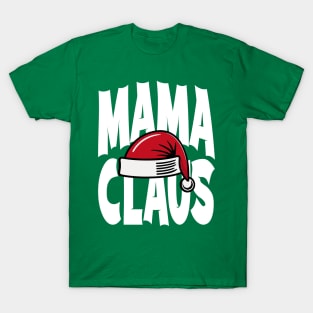 Mama Claus Family Christmas T-Shirt